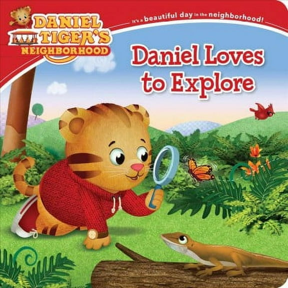 Daniel Tiger's Neighborhood: Daniel Loves to Explore (Board book)