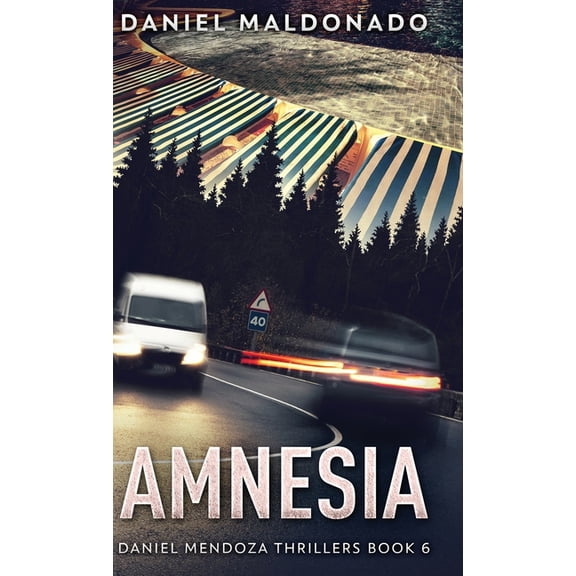 Daniel Mendoza Thrillers Amnesia, Book 6, (Hardcover)