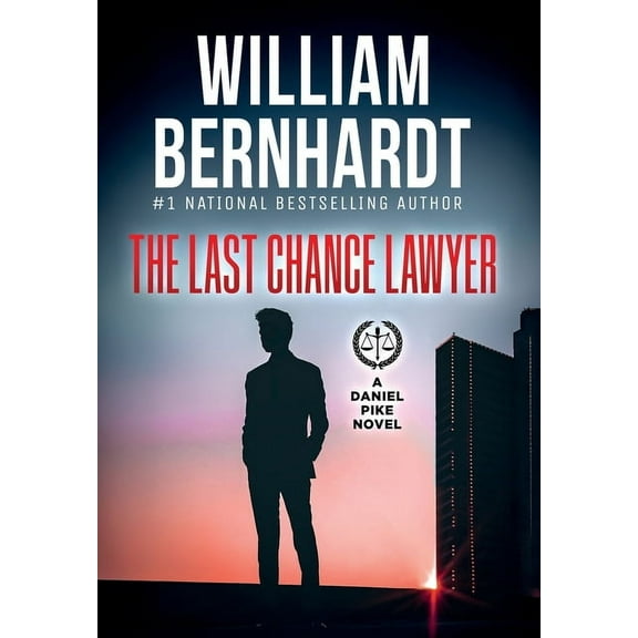 Daniel Pike Legal Thriller The Last Chance Lawyer, Book 1, (Hardcover)