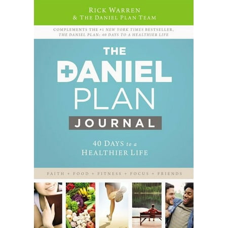 Daniel Plan The Daniel Plan Journal: 40 Days to a Healthier Life, (Hardcover)