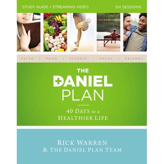Daniel Plan The Daniel Plan Study Guide Plus Streaming Video: 40 Days to a Healthier Life, (Paperback)