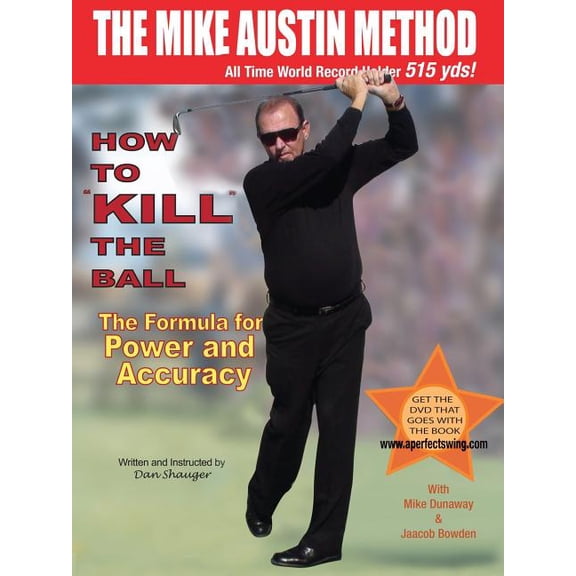 Daniel R. Shauger: How to KILL The Ball: The Formula for Power and Accuracy (Paperback)