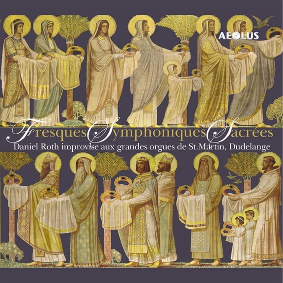 Daniel Roth - Fresques Symphoniques Sacrees - Music & Performance - SACD