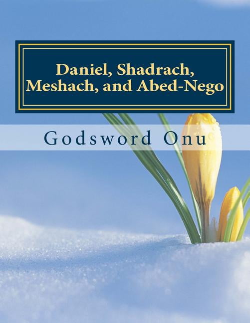Daniel, Shadrach, Meshach, and Abed-Nego: The Committed People of God (Paperback)