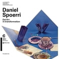 thumbnail image 1 of Daniel Spoerri: Eat Art in Transformation (Paperback), 1 of 1