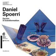 Daniel Spoerri Eat Art in Transformation, Paperback
