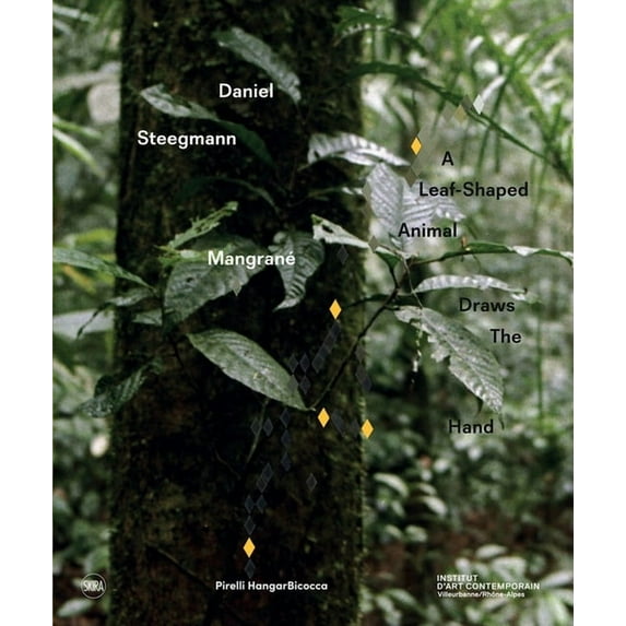 Daniel Steegmann Mangran�: A Leaf-Shaped Animal Draws the Hand, (Paperback)