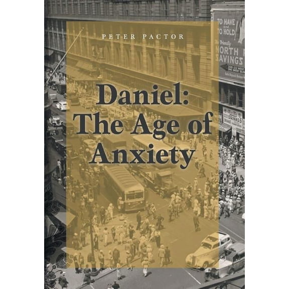 Daniel: The Age of Anxiety (Hardcover)