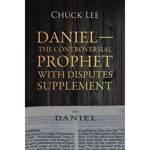 Daniel-The Controversial Prophet with Disputes Supplement (Paperback)