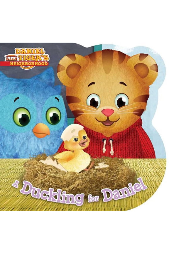 Daniel Tiger's Neighborhood: A Duckling for Daniel (Board book)