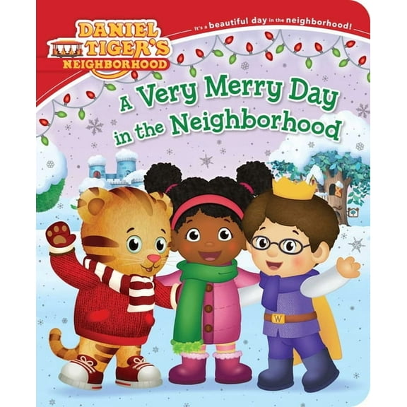Daniel Tiger's Neighborhood A Very Merry Day in the Neighborhood, (Board Book)