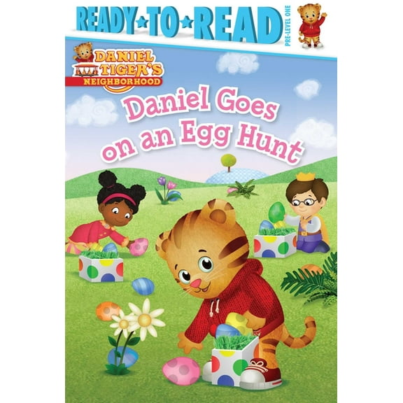 Daniel Tiger's Neighborhood: Daniel Goes on an Egg Hunt : Ready-to-Read Pre-Level 1 (Hardcover)