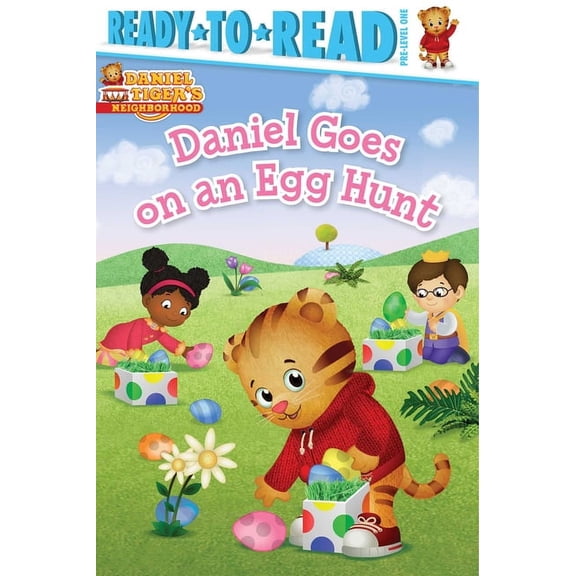 Daniel Tiger's Neighborhood Daniel Goes on an Egg Hunt: Ready-To-Read Pre-Level 1, (Paperback)