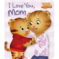 Daniel Tiger's Neighborhood I Love You, Mom, (Board Book)