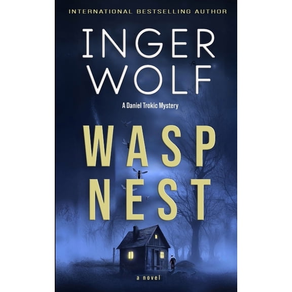 Lieutenant Detective Daniel Trokic Myste Wasp Nest, Book 4, (Paperback)