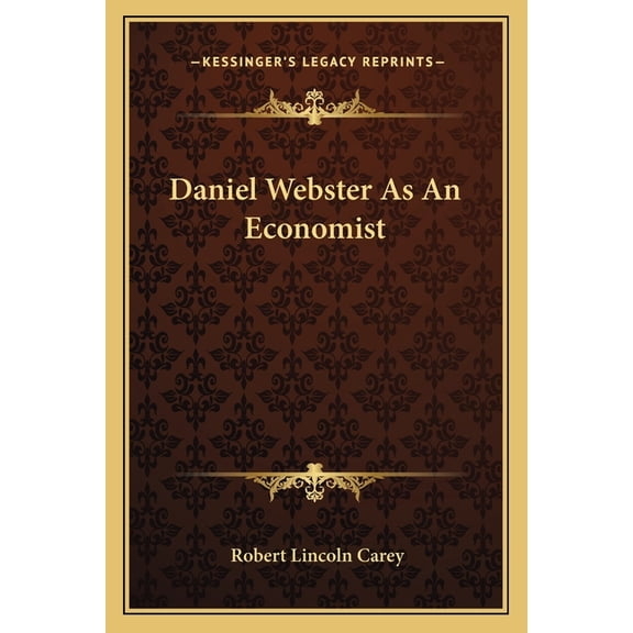 Daniel Webster As An Economist (Paperback)