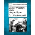thumbnail image 1 of Daniel Webster : Etude Biographique. (Paperback), 1 of 1