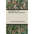 thumbnail image 1 of Daniel Webster - The Expounder of the Constitution (Paperback), 1 of 1