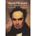 thumbnail image 1 of Pre-Owned Daniel Webster: The Man and His Time (Hardcover) 0393045528 9780393045529, 1 of 1