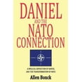 thumbnail image 1 of Daniel and the NATO Connection : A Biblical Exposition of Daniel and the Transformation of NATO, 1 of 1