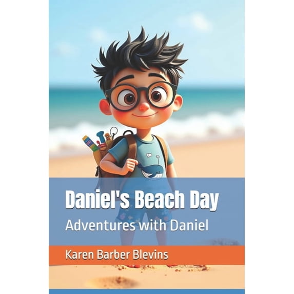 Adventures with Daniel Daniel's Beach Day: Adventures with Daniel, (Paperback)