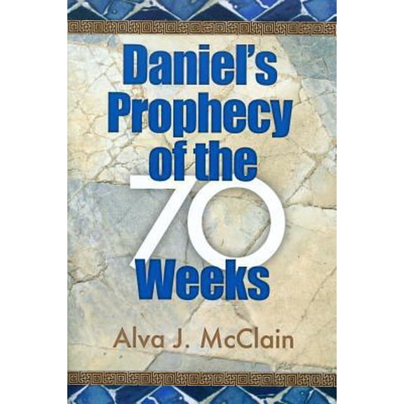 Pre-Owned Daniel's Prophecy of the 70 Weeks (Paperback) 0884692116 9780884692119