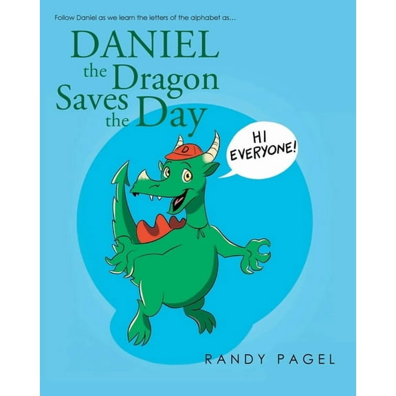 Daniel the Dragon Saves the Day (Paperback) by Randy Pagel