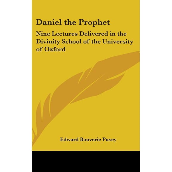 Daniel the Prophet: Nine Lectures Delive