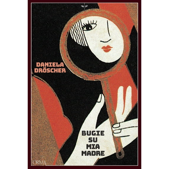 Daniela Dröscher,Flavia Pantanella Bugie su mia madre (Paperback)