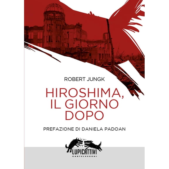 Daniela Padoan,Robert Jungk Hiroshima, il giorno dopo (Paperback)