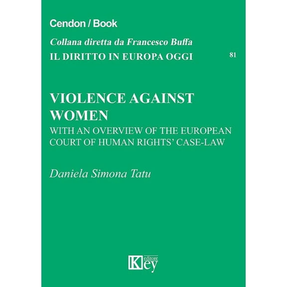 Daniela Simona Violence against women. With an overview of the European Court of h (Paperback)
