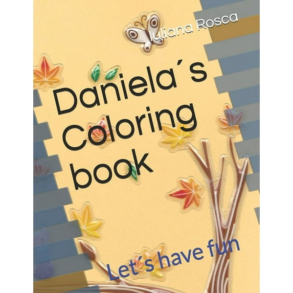 Daniela´s Coloring book: Let´s have fun, (Paperback)