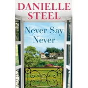 Never Say Never A Novel Hardcover
