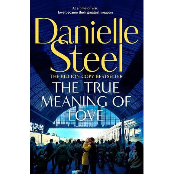 Danielle Steel The True Meaning of Love (Hardcover)
