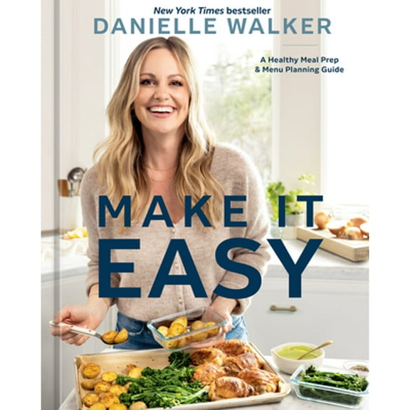 Pre-Owned Make It Easy: A Healthy Meal Prep and Menu Planning Guide [A Cookbook], 9781984863096, 1984863096, Hardcover,