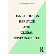 Danish Design Heritage and Global Sustainability, Paperback