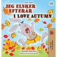 thumbnail image 1 of Danish English Bilingual Collection I Love Autumn (Danish English Bilingual Children's Book), (Hardcover), 1 of 1