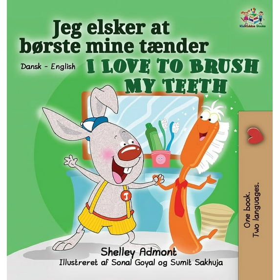 Danish English Bilingual Collection I Love to Brush My Teeth (Danish English Bilingual Bilingual Book for Kids), (Hardcover)