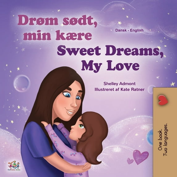 Danish English Bilingual Collection Sweet Dreams, My Love (Danish English Bilingual Children's Book), (Paperback)