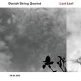 thumbnail image 1 of Danish String Quartet - Last Leaf - Classical - CD, 1 of 1