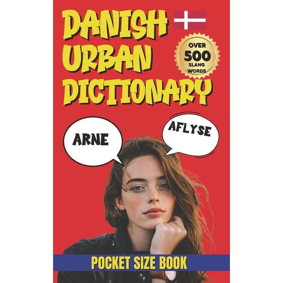 Danish Urban Dictionary: The Fun & Quirky Danish Dictionary for Travelers, Expats & Language Lovers, (Paperback)