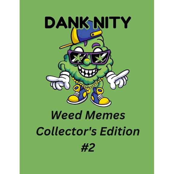 Dank Nity Weed Memes Collector's Edition 2, (Paperback)