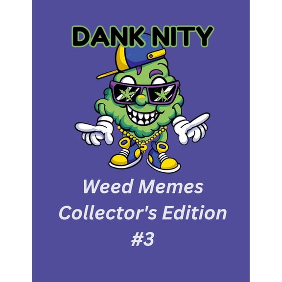 Dank Nity Weed Memes Collector's Edition 3, (Paperback)