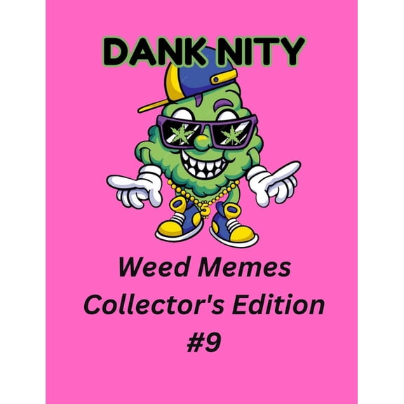Dank Nity Weed Memes Collector's Edition 9, (Paperback)