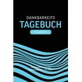 thumbnail image 1 of Dankbarkeitstagebuch Männer : Dankbar sein macht glücklich Mit dem Dankbarkeitstagebuch sorgst du jeden Tag ganz automatisch für einen Glücks-Effekt. Denn: Dankbarkeit macht glücklich. (Paperback), 1 of 1
