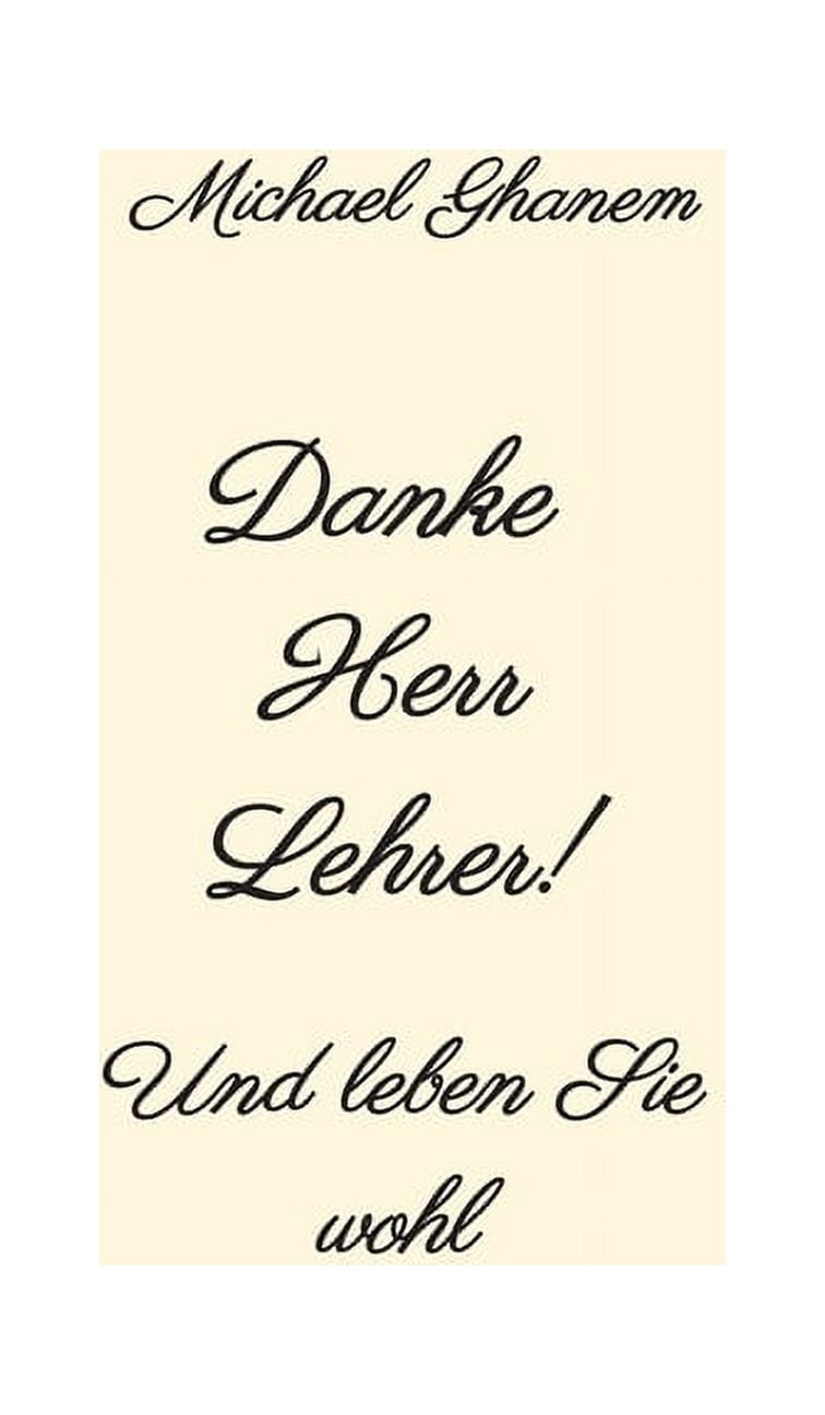 Danke Herr Lehrer!: Und leben Sie wohl (Hardcover) - Walmart.com