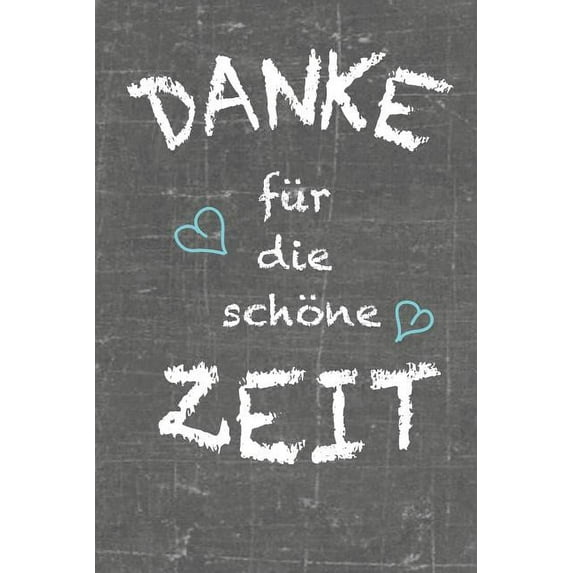 Danke für die schöne Zeit: Abschiedsgeschenk für Lehrer Kindergarten Tagemutter und Erzieher Punkteraster (Paperback)