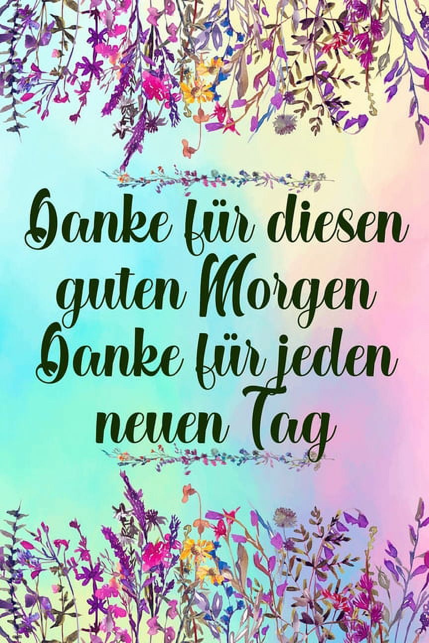 Danke für diesen guten Danke für jeden neuen Tag Dankbarkeits