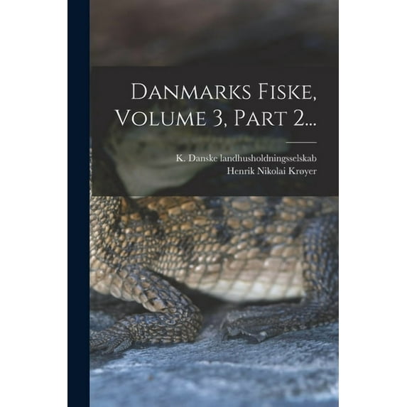 Danmarks Fiske, Volume 3, Part 2... (Paperback)