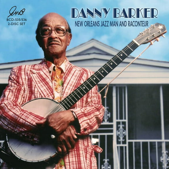 Danny Barker - New Orleans Jazz Man & Raconteur - Music & Performance - CD